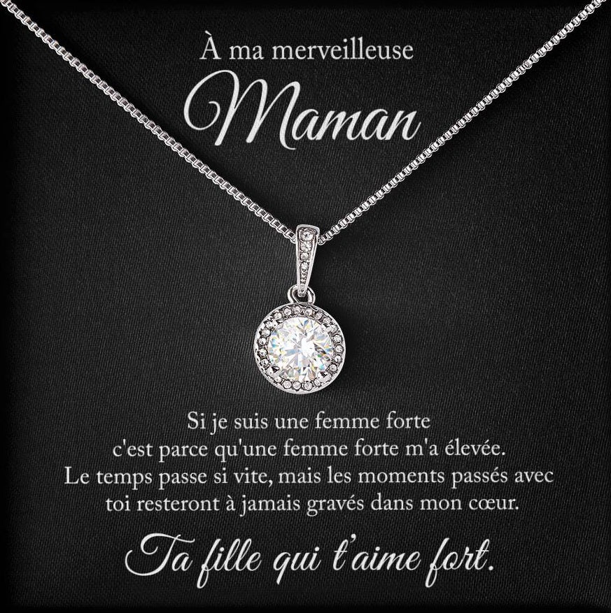 À ma maman, si je suis une femme forte - Collier amour éternel